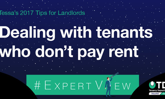 #ExpertView: Tessa's 2017 Tips for Landlords - 9. Dealing with tenants who don't pay rent