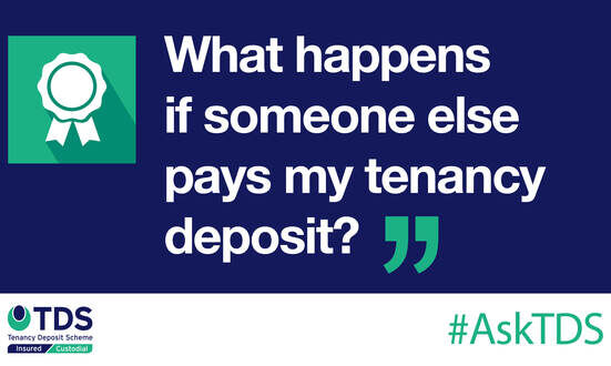 #AskTDS: What happens if someone else pays my tenancy deposit?
