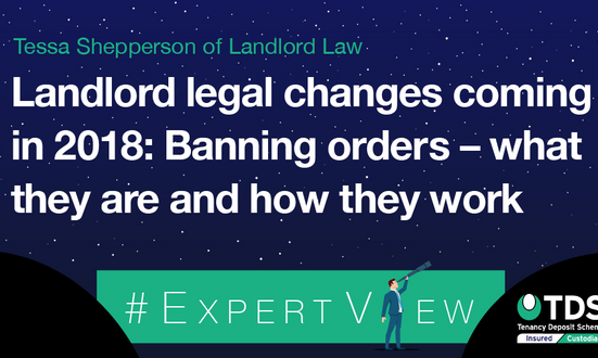 #ExpertView: Landlord Legal Changes Coming in 2018 - Banning Orders - what they are and how they work