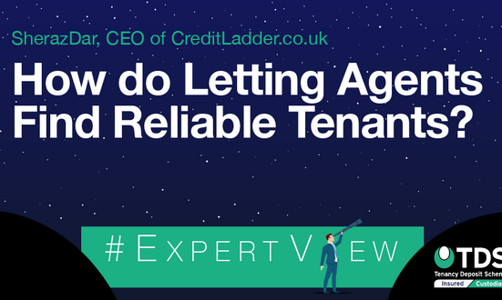 #ExpertView: Sheraz Dar, CEO of CreditLadder discusses 'How do Letting Agents Find Reliable Tenants?'