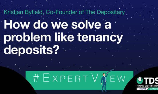 #ExpertView: How Do We Solve a Problem Like Tenancy Deposits?