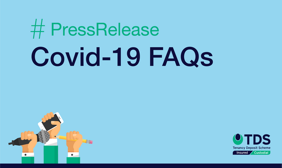Press Release: Tenancy Deposit Scheme (TDS) Launches Covid-19 FAQs Guide to Help Landlords, Letting Agents and Tenants
