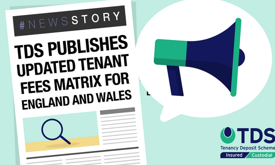 Press Release: TDS Publishes Updated Tenant Fees Matrix for England and Wales