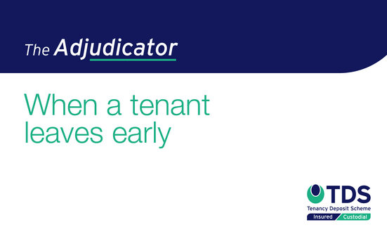The Adjudicator: When a tenant leaves early